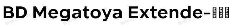 BD Megatoya Extende字体转换 BD Megatoya Extende字体转换